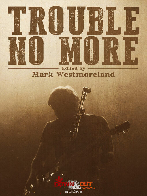 Title details for Trouble No More by Mark Westmoreland - Available